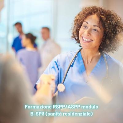 Formazione RSPP/ASPP modulo B-SP3 (sanità residenziale)